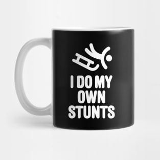 I do my own stunts - sledge Mug